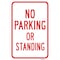 Signmission No Parking Or Standing, Heavy-Gauge Aluminum Rust Proof Parking Sign, 12" x 18", A-1218-25017 A-1218-25017 - alternate 1